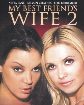 Жена Моего Лучшего Друга 2 / My Best Friend’s Wife 2 (2005)